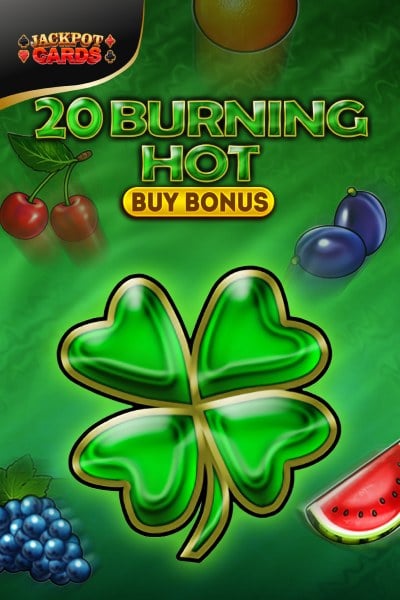20 Burning Hot Buy Bonus